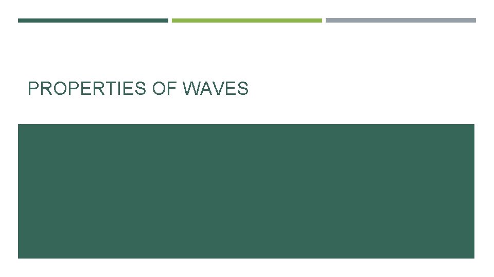 PROPERTIES OF WAVES 