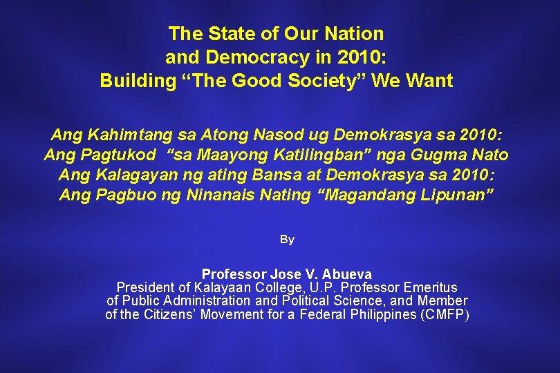 The State of Our Nation and Democracy in 2010: Building “The Good Society” We