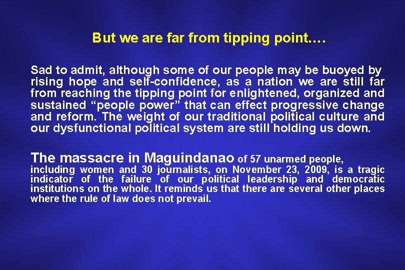 But we are far from tipping point…. Sad to admit, although some of our