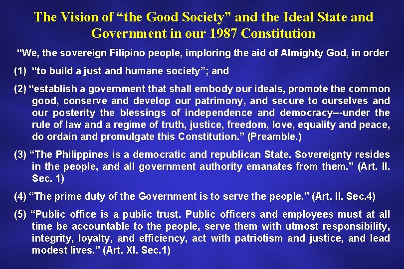 The Vision of “the Good Society” and the Ideal State and Government in our