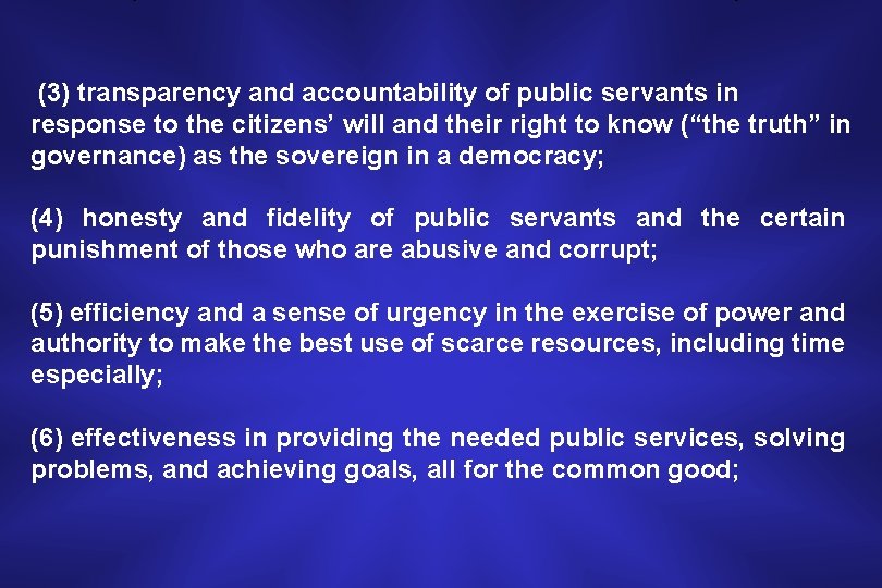 (3) transparency and accountability of public servants in response to the citizens’ will and