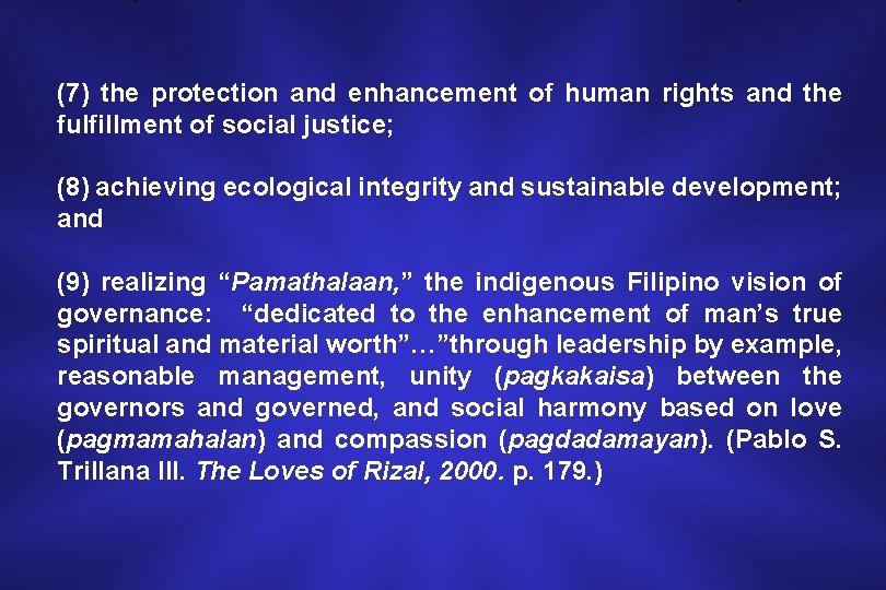 (7) the protection and enhancement of human rights and the fulfillment of social justice;