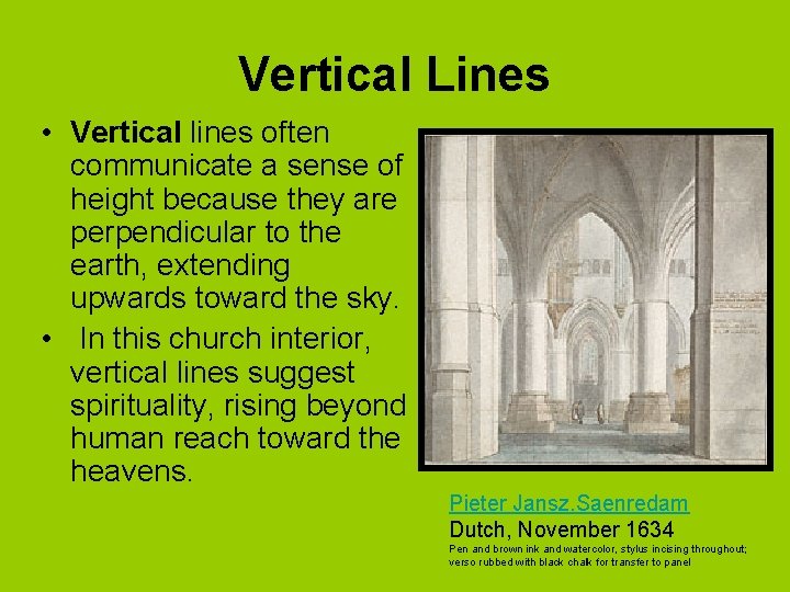 Vertical Lines • Vertical lines often communicate a sense of height because they are