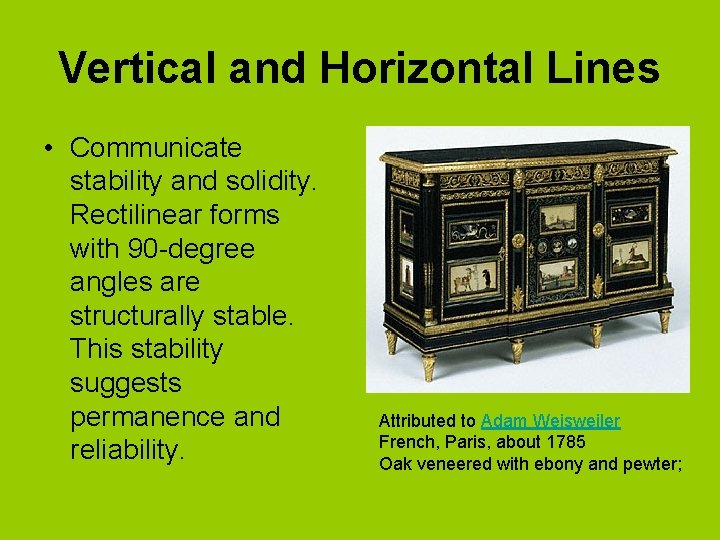 Vertical and Horizontal Lines • Communicate stability and solidity. Rectilinear forms with 90 -degree
