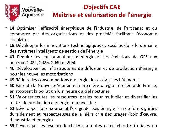 Objectifs CAE Maîtrise et valorisation de l’énergie • 14 Optimiser l'efficacité énergétique de l'industrie,