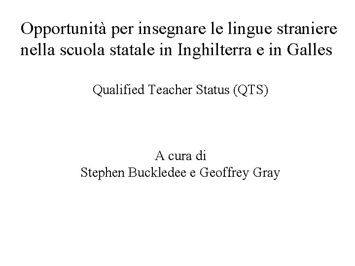 Opportunità per insegnare le lingue straniere nella scuola statale in Inghilterra e in Galles