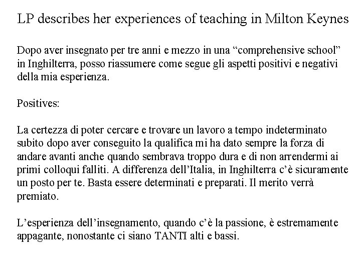 LP describes her experiences of teaching in Milton Keynes Dopo aver insegnato per tre