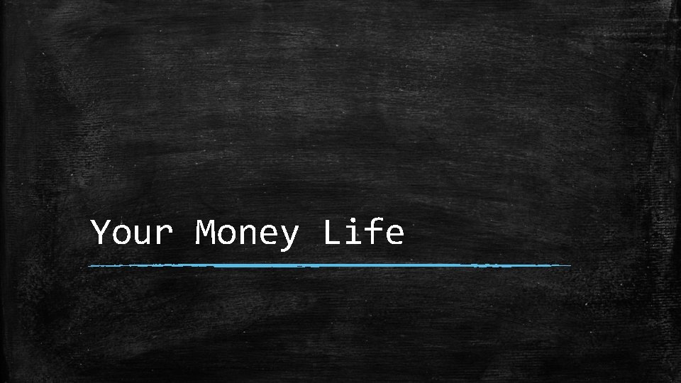 Your Money Life 