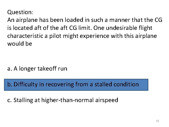 Question: An airplane has been loaded in such a manner that the CG is