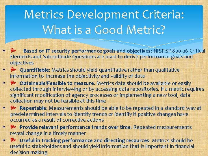 Metrics Development Criteria: What is a Good Metric? Based on IT security performance goals