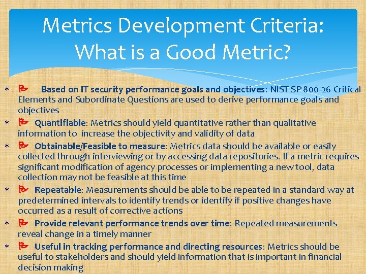 Metrics Development Criteria: What is a Good Metric? Based on IT security performance goals