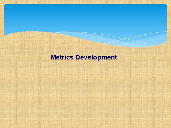 Metrics Development 