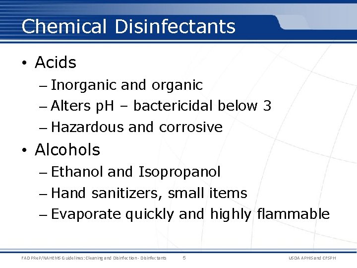 Chemical Disinfectants • Acids – Inorganic and organic – Alters p. H – bactericidal