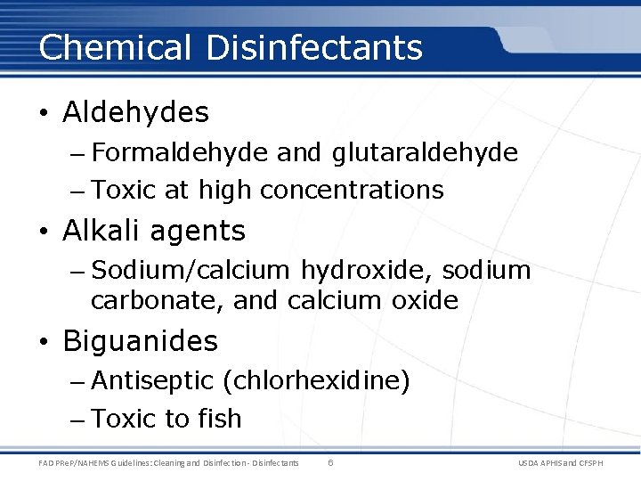 Chemical Disinfectants • Aldehydes – Formaldehyde and glutaraldehyde – Toxic at high concentrations •