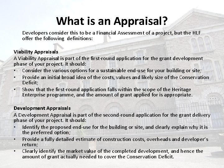 What is an Appraisal? Developers consider this to be a Financial Assessment of a