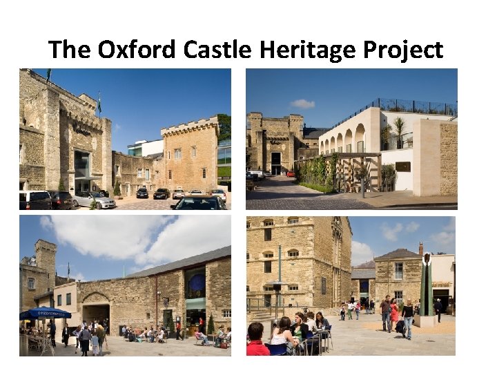 The Oxford Castle Heritage Project 