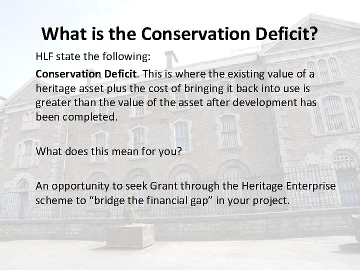 What is the Conservation Deficit? HLF state the following: Conservation Deficit. This is where