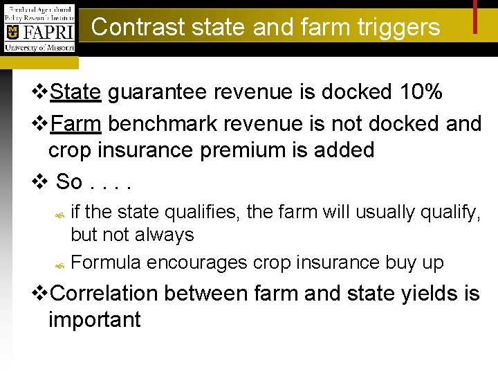 Contrast state and farm triggers v. State guarantee revenue is docked 10% v. Farm