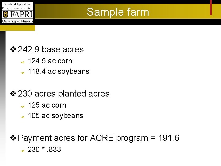 Sample farm v 242. 9 base acres 124. 5 ac corn 118. 4 ac