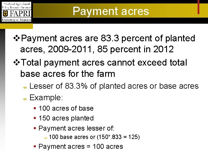 Payment acres v. Payment acres are 83. 3 percent of planted acres, 2009 -2011,