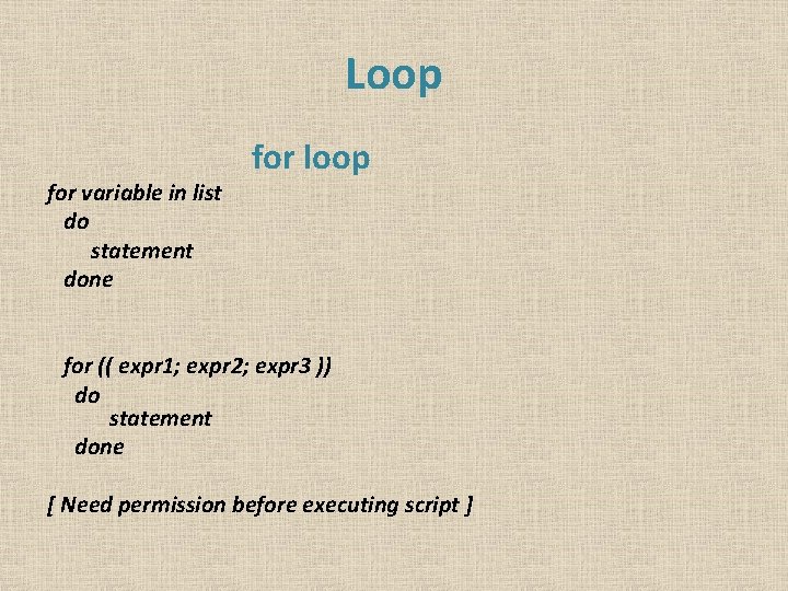 Loop for variable in list do statement done for loop for (( expr 1;