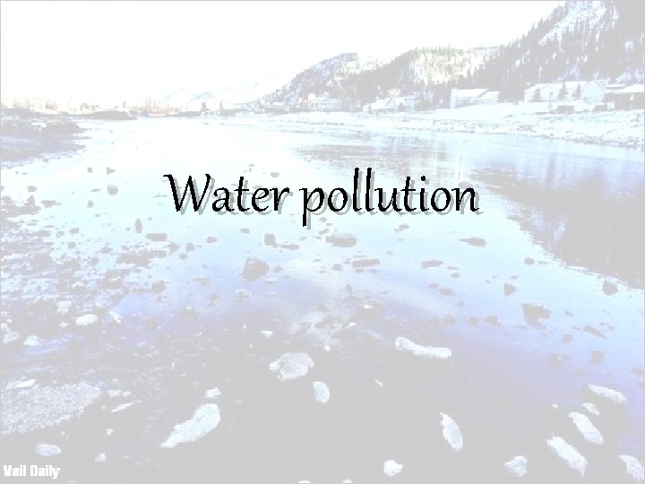 Water pollution 