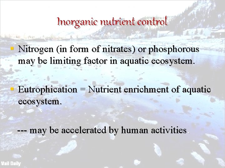 Inorganic nutrient control § Nitrogen (in form of nitrates) or phosphorous may be limiting