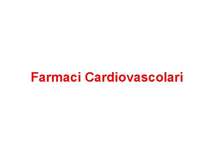 Farmaci Cardiovascolari 