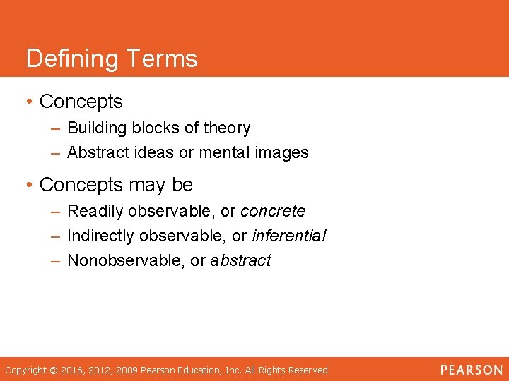 Defining Terms • Concepts – Building blocks of theory – Abstract ideas or mental