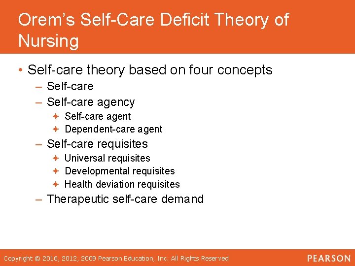 Orem’s Self-Care Deficit Theory of Nursing • Self-care theory based on four concepts –