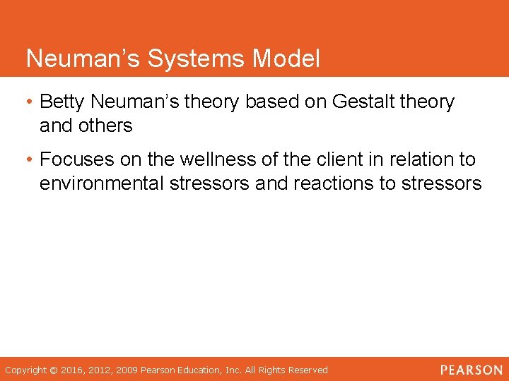 Neuman’s Systems Model • Betty Neuman’s theory based on Gestalt theory and others •