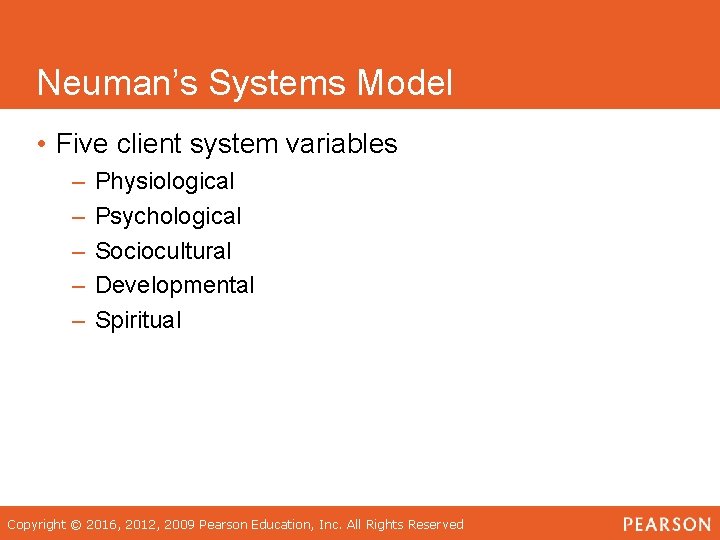 Neuman’s Systems Model • Five client system variables – – – Physiological Psychological Sociocultural