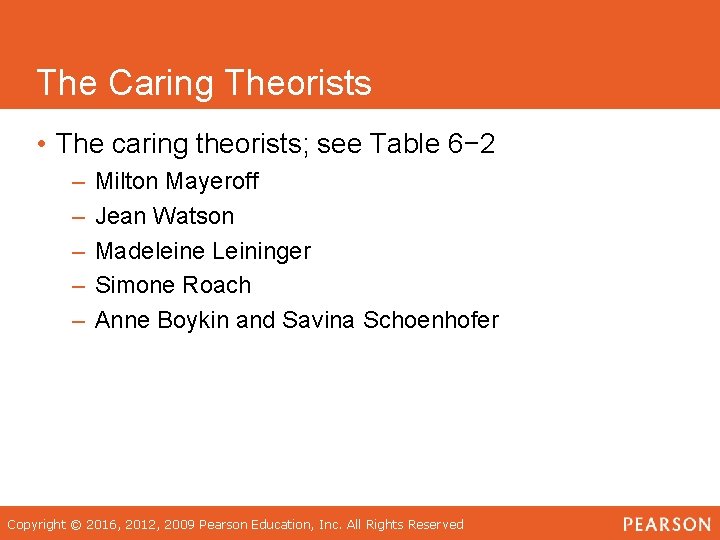 The Caring Theorists • The caring theorists; see Table 6− 2 – – –