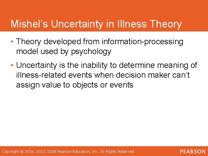 Mishel’s Uncertainty in Illness Theory • Theory developed from information-processing model used by psychology