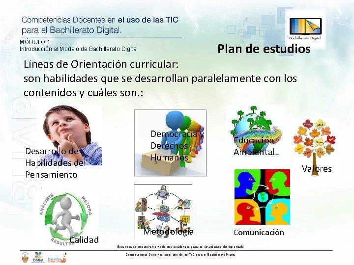 MÓDULO 1 Introducción al Modelo de Bachillerato Digital Plan de estudios Líneas de Orientación