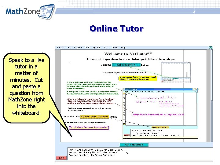 Online Tutor Speak to a live tutor in a matter of minutes. Cut and