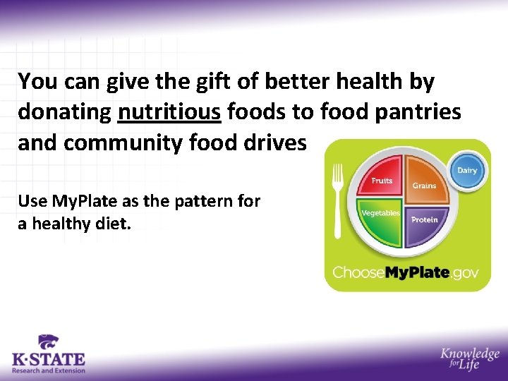 You can give the gift of better health by donating nutritious foods to food