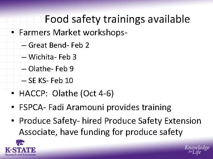 Food safety trainings available • Farmers Market workshops– Great Bend- Feb 2 – Wichita-