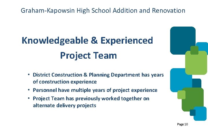 Graham-Kapowsin High School Addition and Renovation Knowledgeable & Experienced Project Team • District Construction