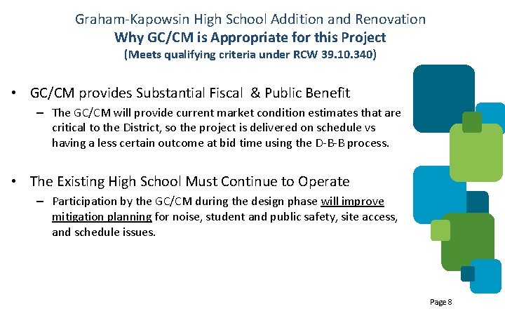 Graham-Kapowsin High School Addition and Renovation Why GC/CM is Appropriate for this Project (Meets