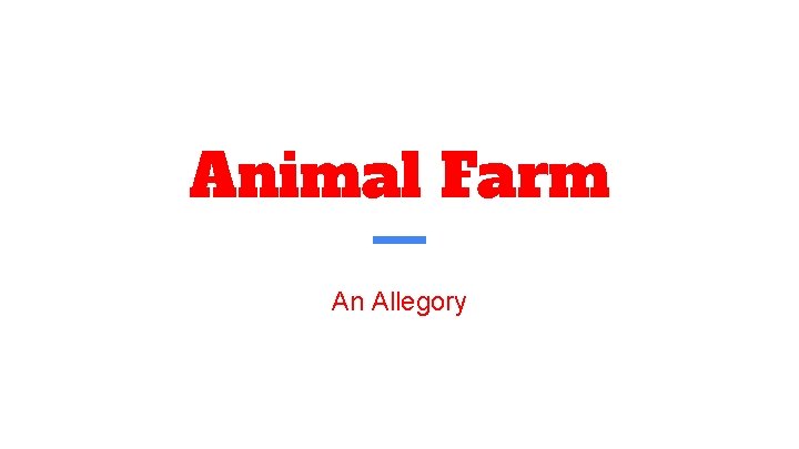 Animal Farm An Allegory 