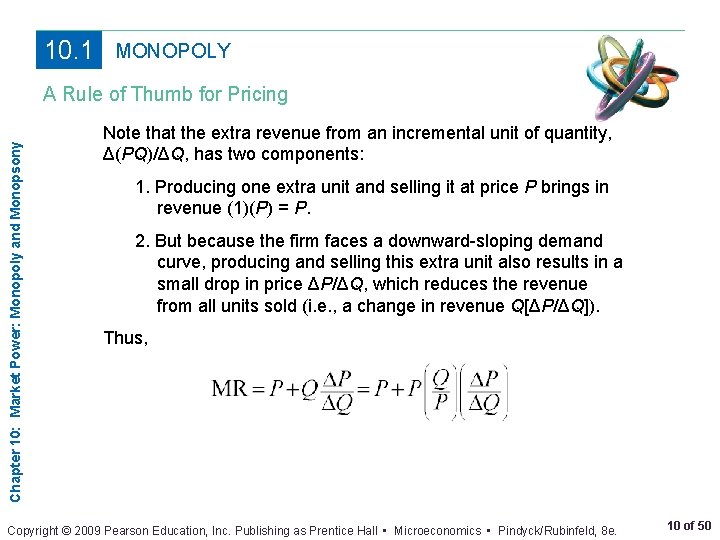 10. 1 MONOPOLY Chapter 10: Market Power: Monopoly and Monopsony A Rule of Thumb