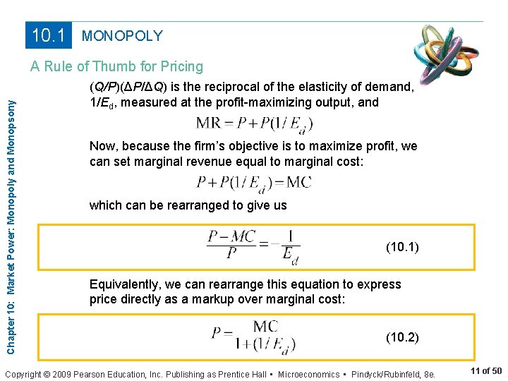 10. 1 MONOPOLY Chapter 10: Market Power: Monopoly and Monopsony A Rule of Thumb