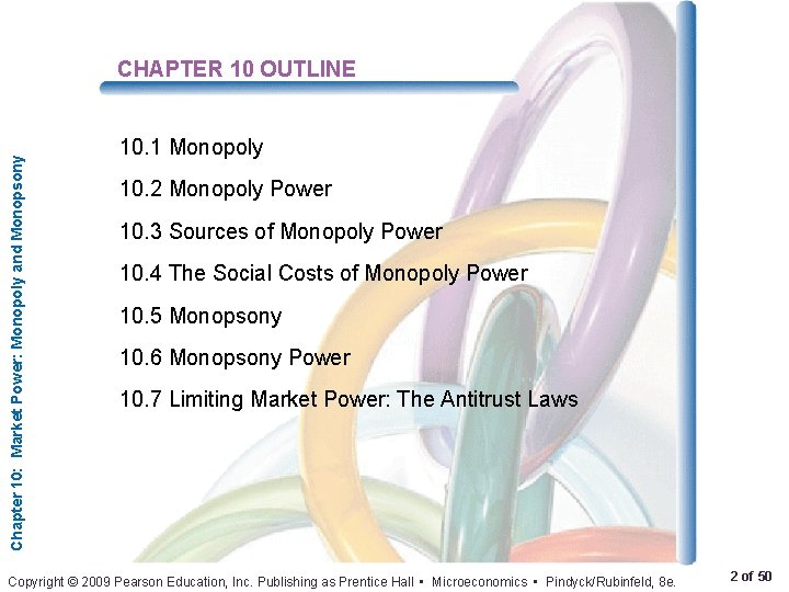 Chapter 10: Market Power: Monopoly and Monopsony CHAPTER 10 OUTLINE 10. 1 Monopoly 10.