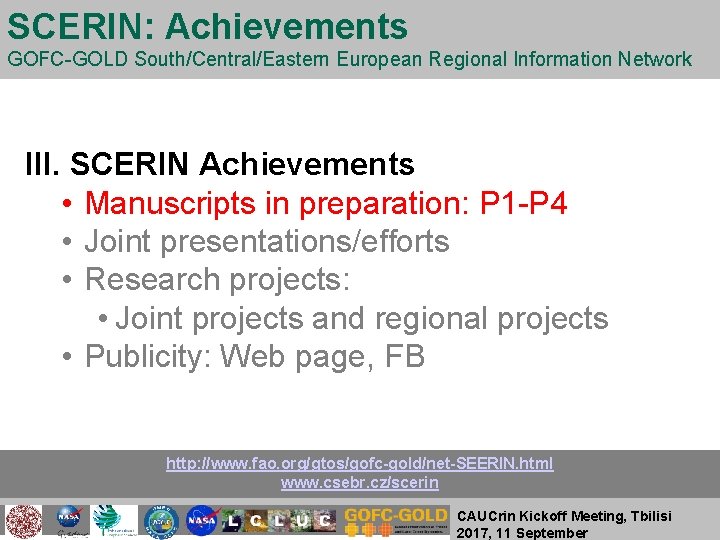 SCERIN: Achievements GOFC-GOLD South/Central/Eastern European Regional Information Network III. SCERIN Achievements • Manuscripts in