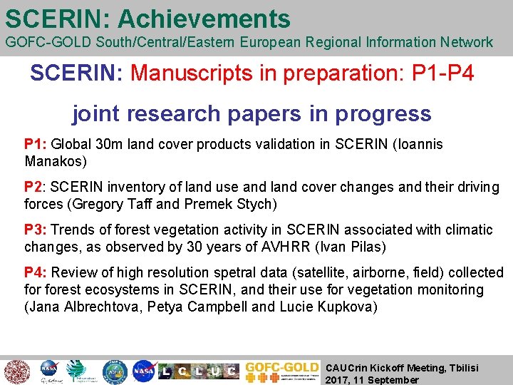 SCERIN: Achievements GOFC-GOLD South/Central/Eastern European Regional Information Network SCERIN: Manuscripts in preparation: P 1