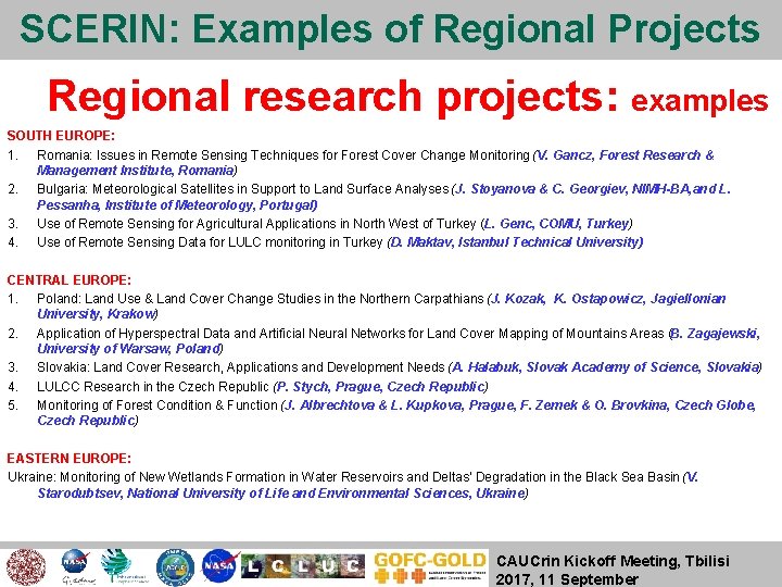 SCERIN: Examples of Regional Projects Regional research projects: examples SOUTH EUROPE: 1. Romania: Issues