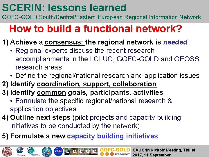 SCERIN: lessons learned GOFC-GOLD South/Central/Eastern European Regional Information Network How to build a functional