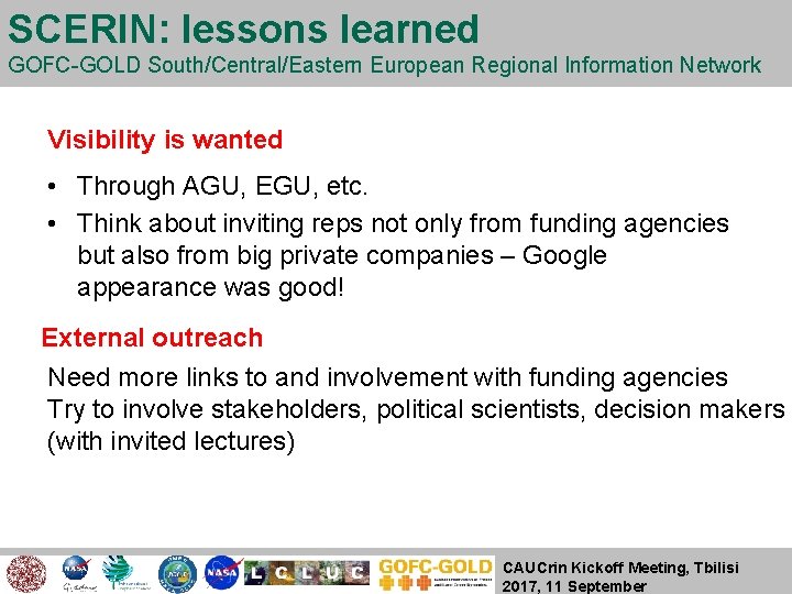 SCERIN: lessons learned GOFC-GOLD South/Central/Eastern European Regional Information Network Visibility is wanted • Through