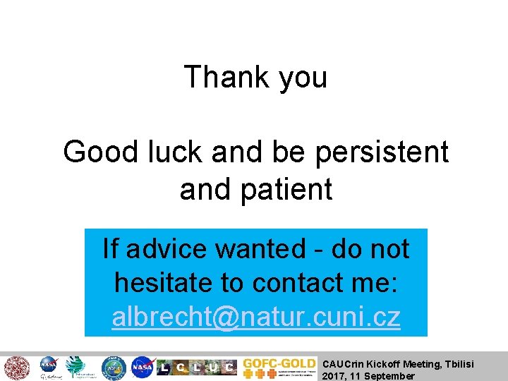 Thank you Good luck and be persistent and patient If advice wanted - do